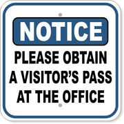 Notice Please Obtain Visitors Pass 12" x 12" Aluminum Sign