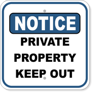 Notice Private Property 12" x 12" Aluminum Sign