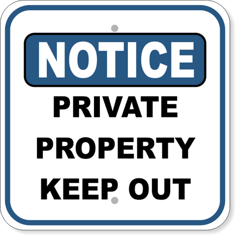 Notice Private Property 12" x 12" Aluminum Sign