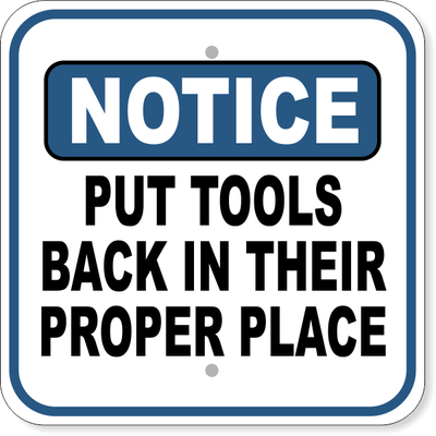 Notice Put Tools Back Aluminum Sign | 12" x 12"