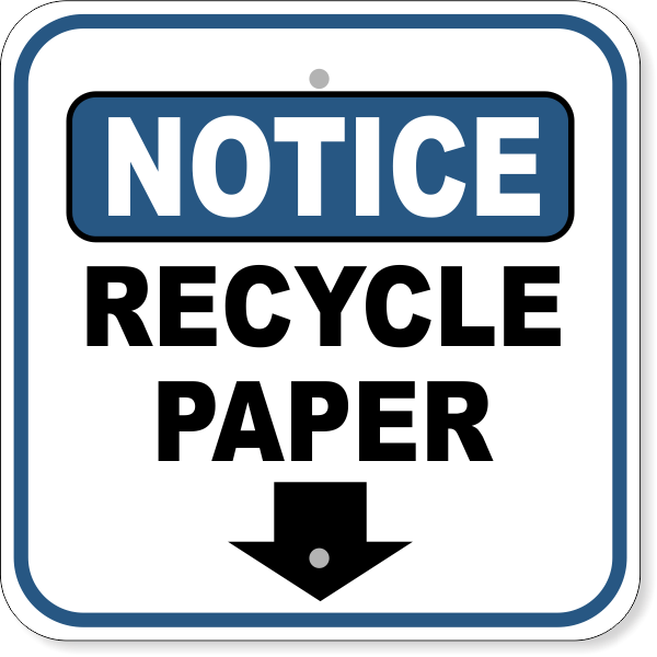 Notice Recycle Paper Down Arrow 12" x 12" Aluminum Sign