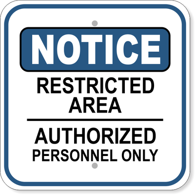 Notice Restricted Area Authorized Aluminum Sign | 12" x 12"