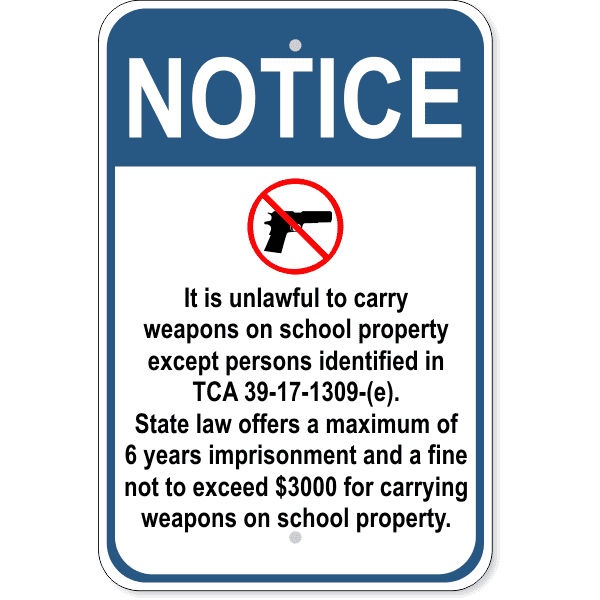 Notice School Property TCA 39-17-1309-(e) 18" x 12" Aluminum Sign 