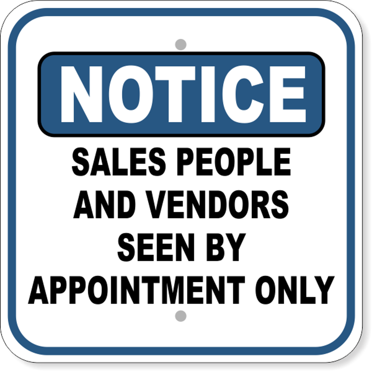 Notice Seen By Appointment Aluminum Sign | 12" x 12"