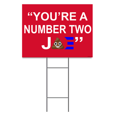 Funny "You're A Number Two Joe" Yard Sign