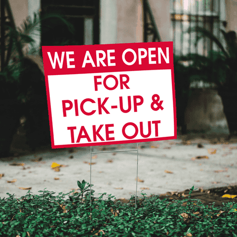 We are Open for Pick-up and Take Out Yard Sign
