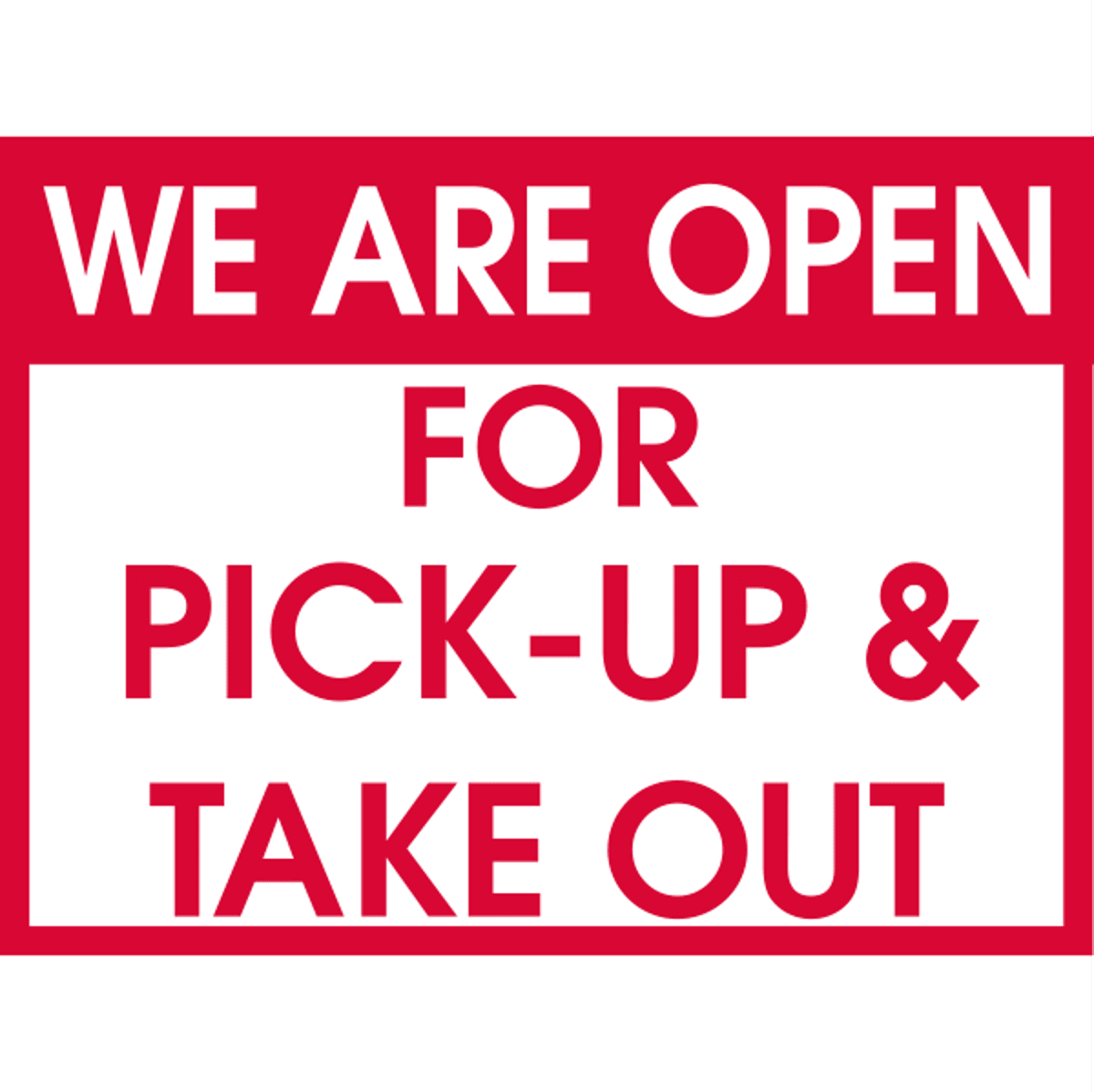 We are Open for Pick-up and Take Out Yard Sign