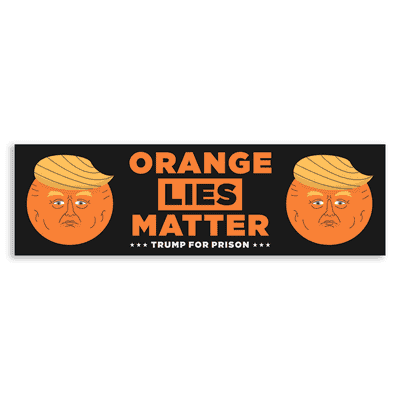 Orange Lies Matter Donald Trump Bumper Sticker