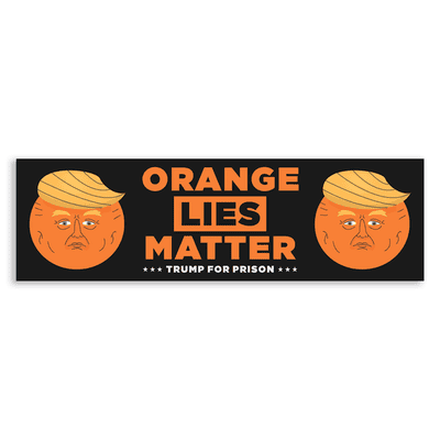 Orange Lies Matter Donald Trump Bumper Sticker