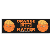 Orange Lies Matter Donald Trump Bumper Sticker