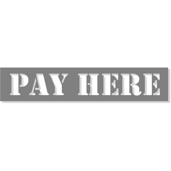 PAY HERE 2" x 10" Mylar Stencil