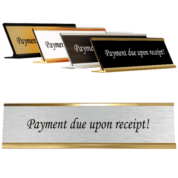 Payment Due Upon Receipt 2" x 8" Desk Plate