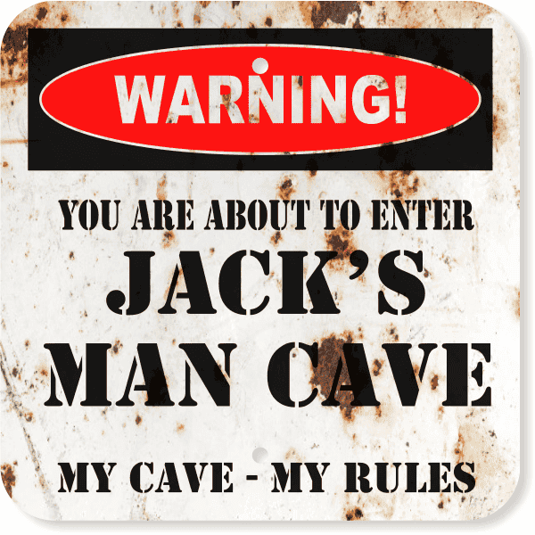 Personalized Warning Man Cave 12" x 12" Aluminum Sign