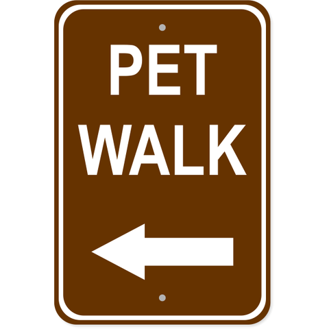 Pet Walk Left 18' x 12" Aluminum Sign