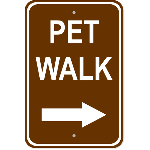 Pet Walk Right 18" x 12" Aluminum Sign