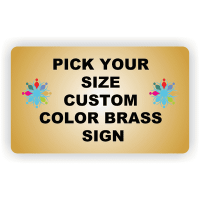 Pick Your Size Custom Horizontal Full Color Brass Sign