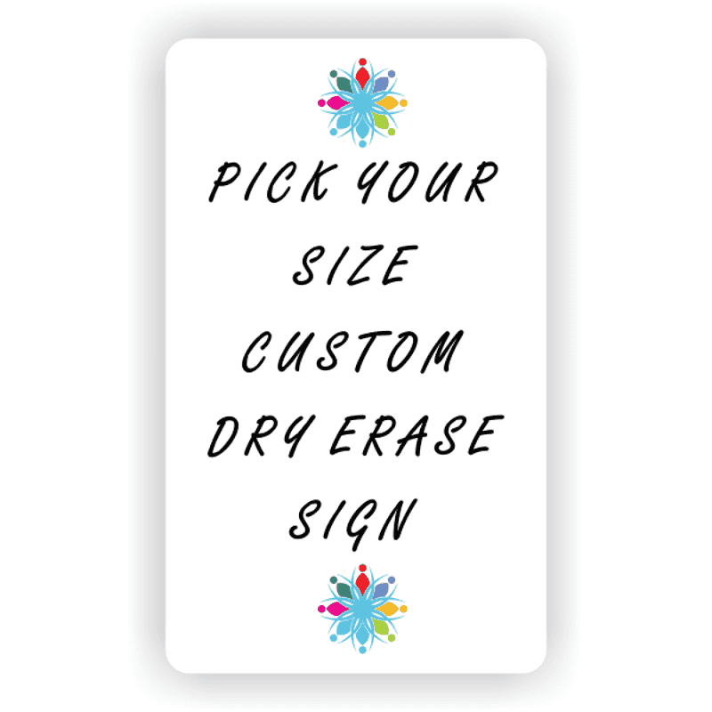 Pick Your Size Custom Vertical Dry Erase Sign