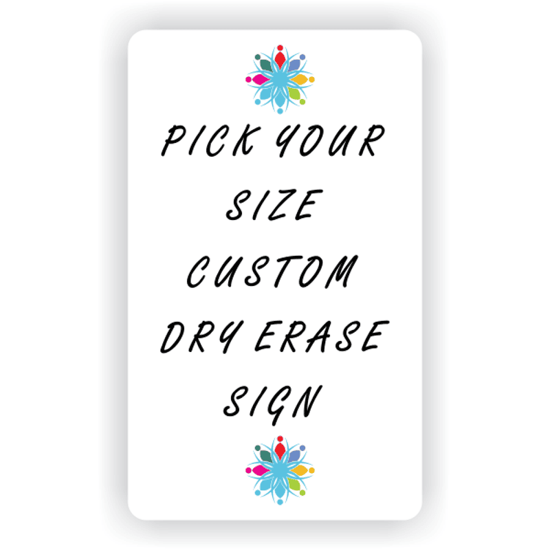 Pick Your Size Custom Vertical Dry Erase Sign