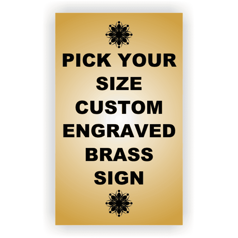 Pick Your Size Custom Vertical Engraved Brass Sign