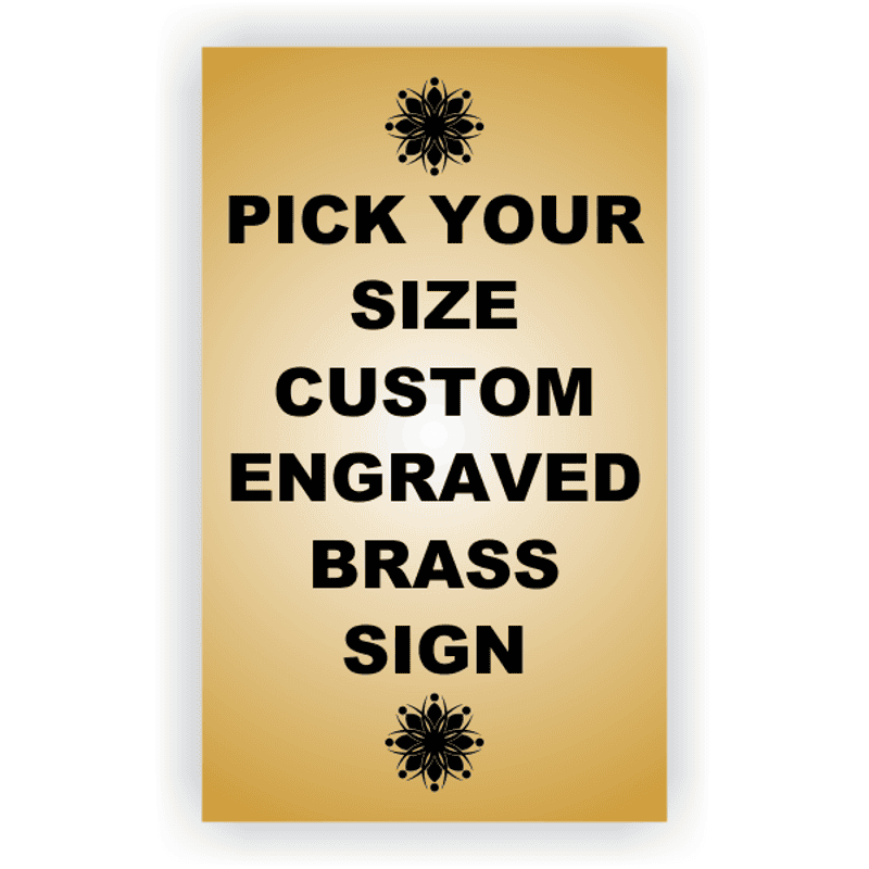 Pick Your Size Custom Vertical Engraved Brass Sign