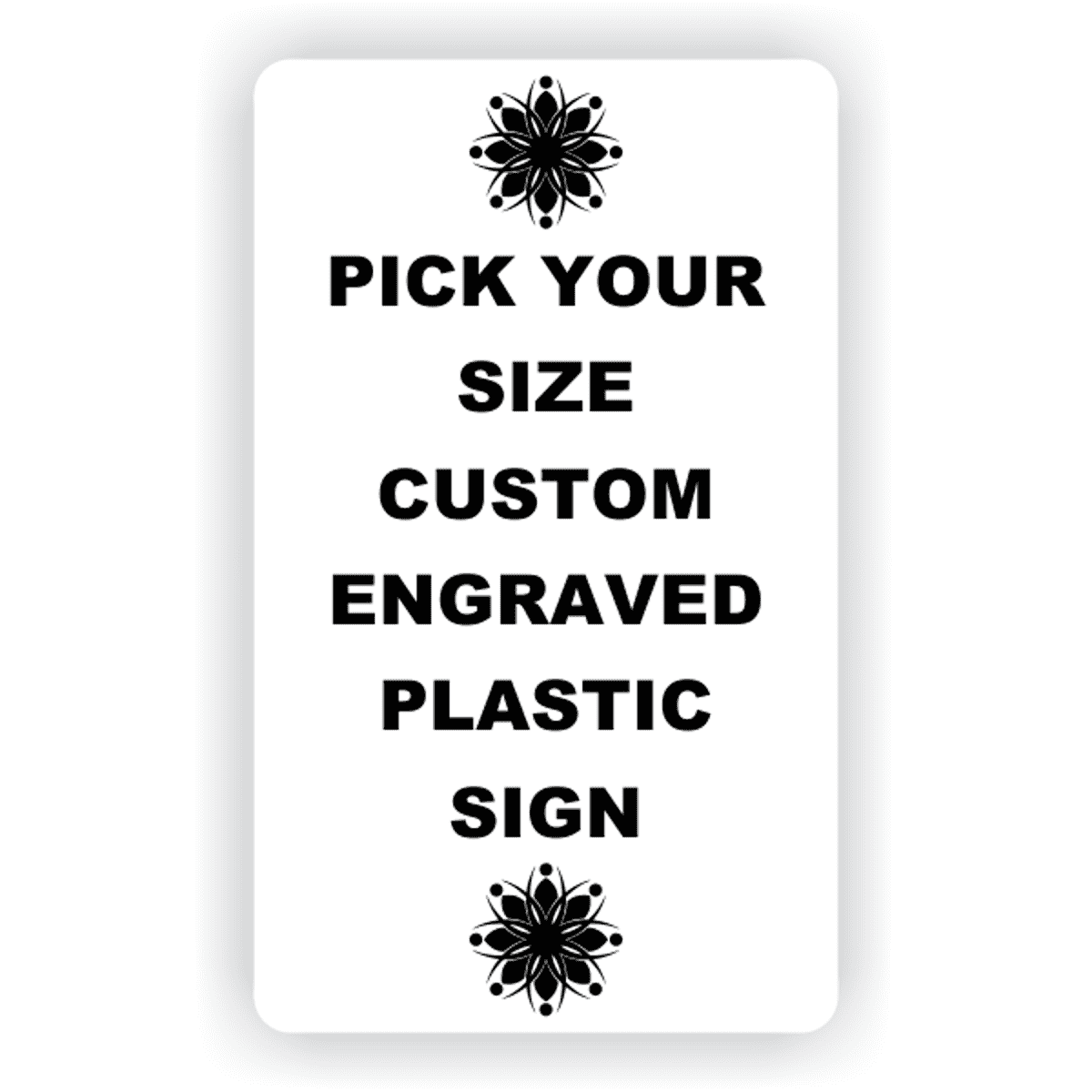Pick Your Size Custom Vertical Engraved Plastic Sign