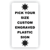 Pick Your Size Custom Vertical Engraved Plastic Sign
