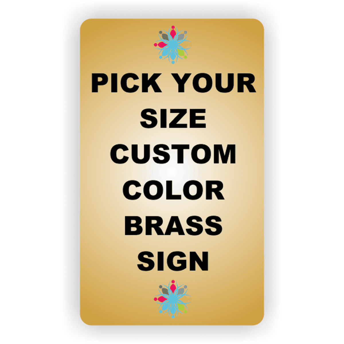 Pick Your Size Custom Vertical Full Color Brass Sign