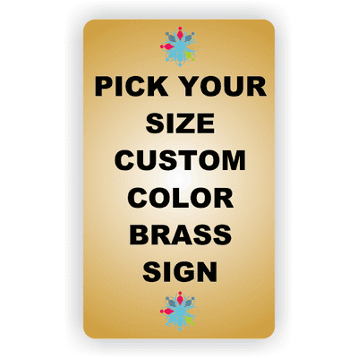 Pick Your Size Custom Vertical Full Color Brass Sign