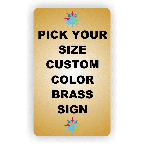 Pick Your Size Custom Vertical Full Color Brass Sign