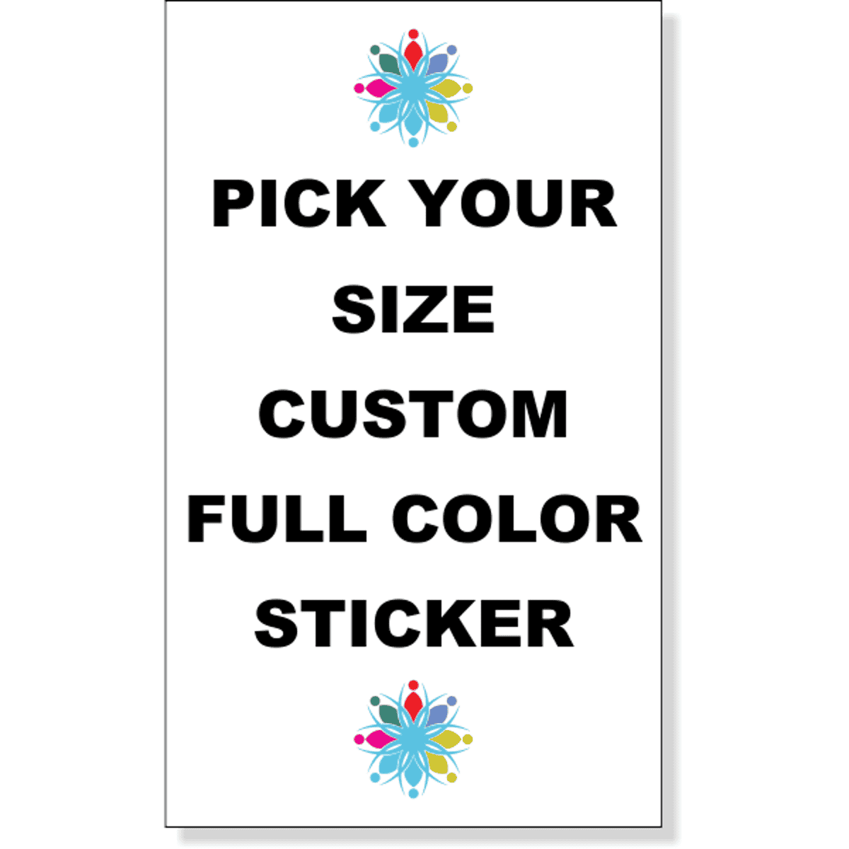 Pick Your Size Custom Vertical Full Color Sticker