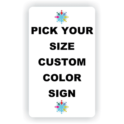 Pick Your Size Custom Vertical Plastic Color Sign