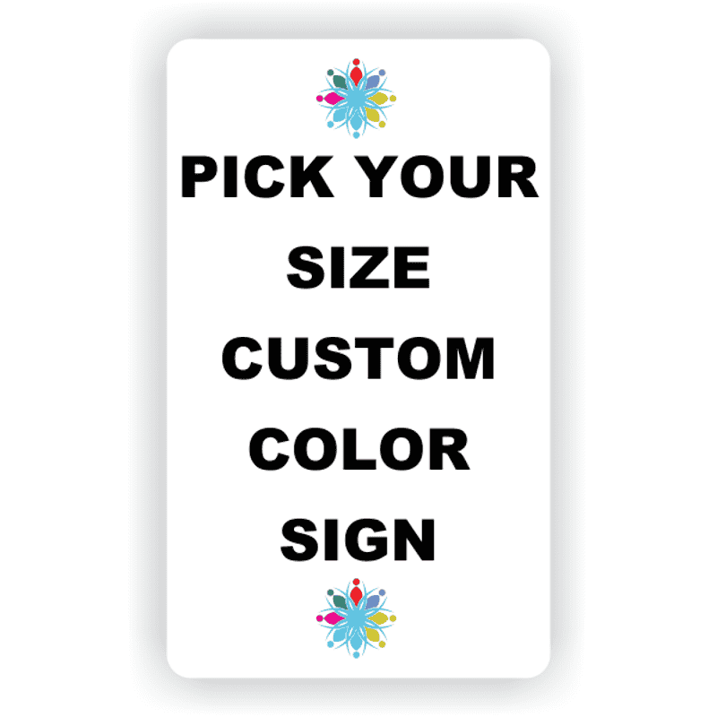 Pick Your Size Custom Vertical Plastic Color Sign