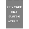 Pick Your Size Custom Vertical Stencil