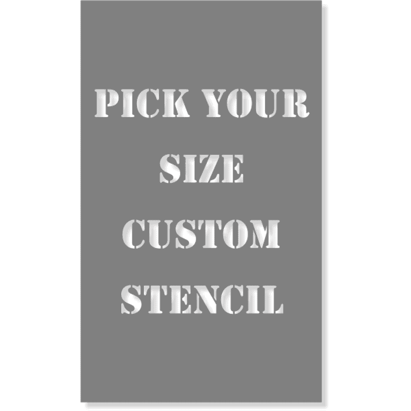 Pick Your Size Custom Vertical Stencil