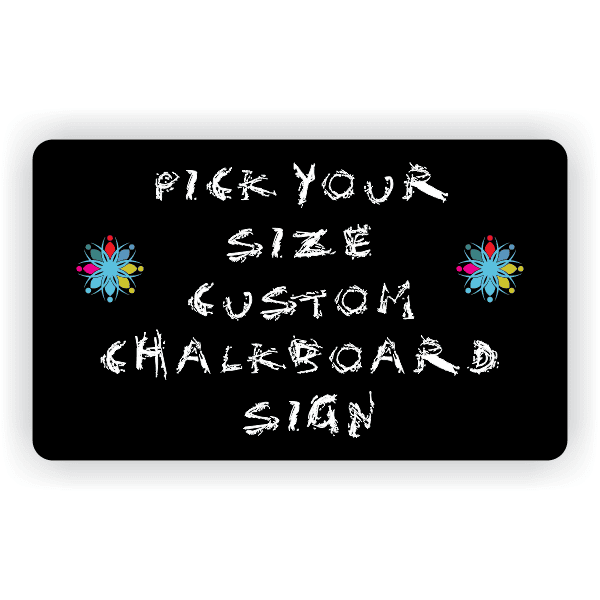 Pick Your Size Horizontal Custom Chalkboard Sign