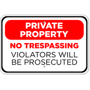Prosecuted Private Property 12" x 18" Aluminum Sign