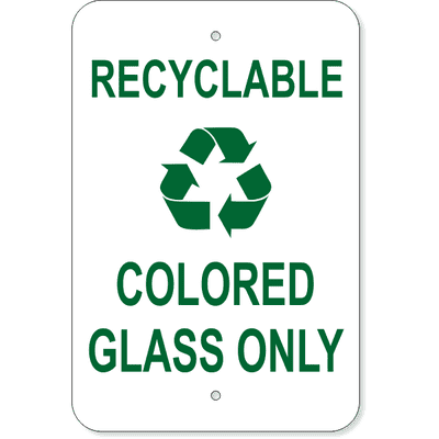 Recyclable Colored Glass Only Aluminum Sign | 18" x 12"