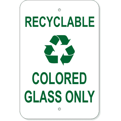 Recyclable Colored Glass Only Aluminum Sign | 18" x 12"