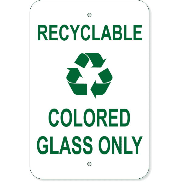 Recyclable Colored Glass Only 18" x 12" Aluminum Sign