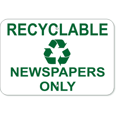 Recyclable Newspapers Only Aluminum Sign | 12" x 18"