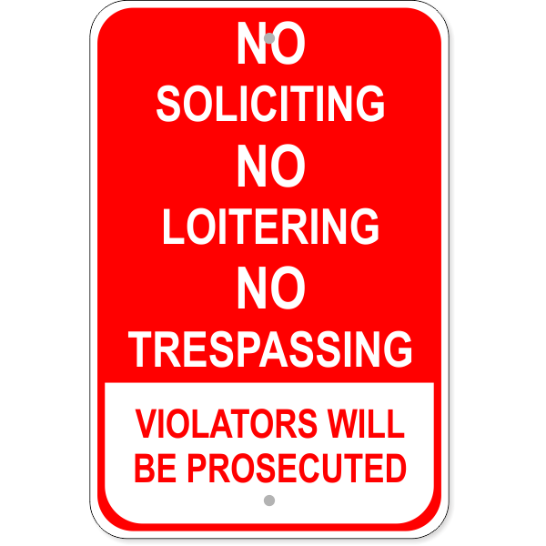 Red Loitering Soliciting Trespassing 18" x 12" Aluminum Sign