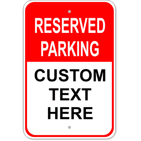 Reserved Parking Custom Text 18" x 12" Aluminum Sign
