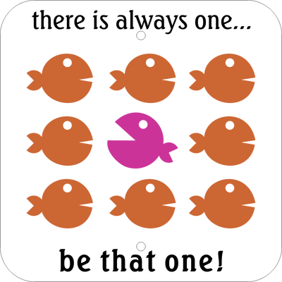 There is Always One