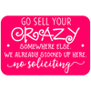 Selling Crazy Funny No Soliciting Sign