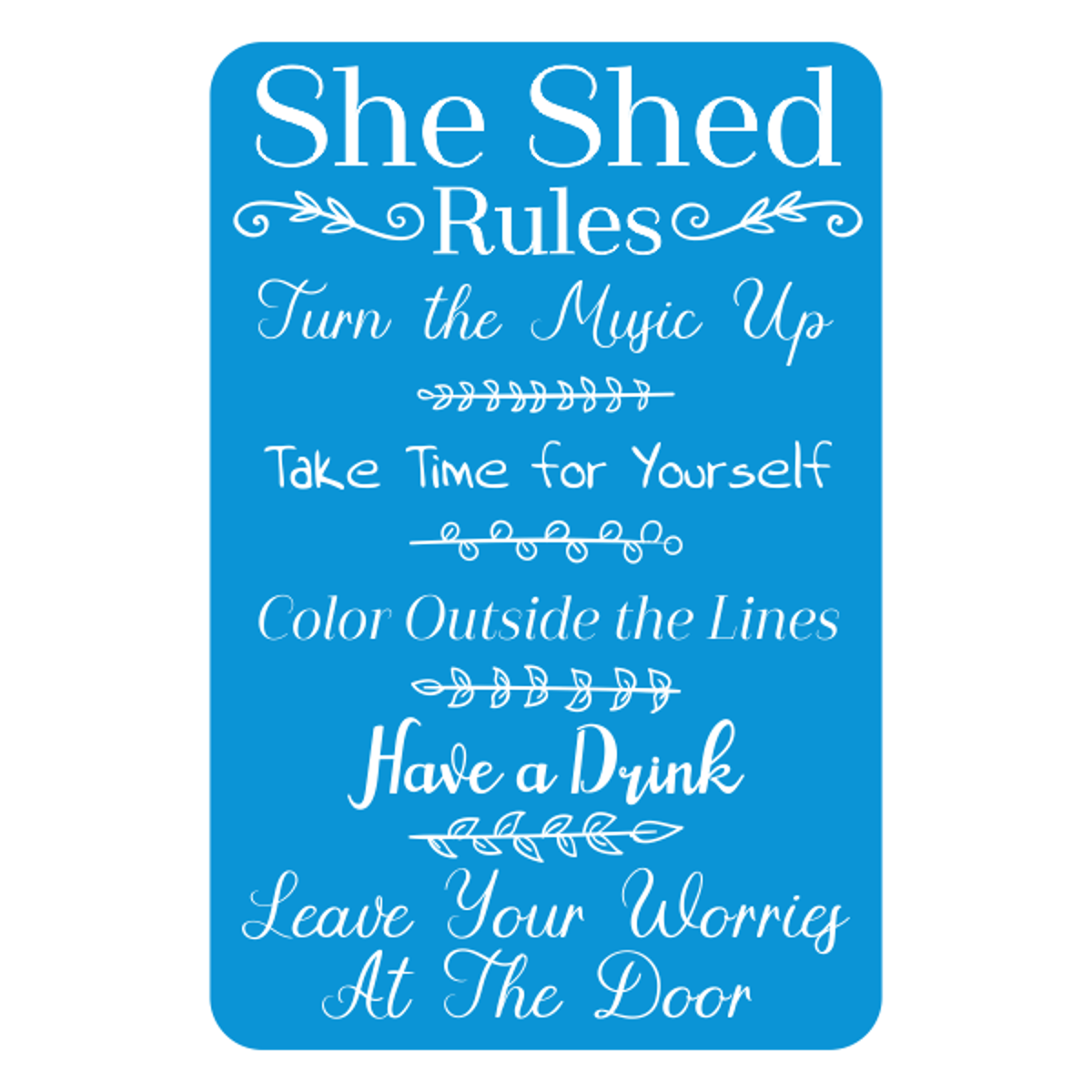 She Shed Rules Sign | 4" x 6"
