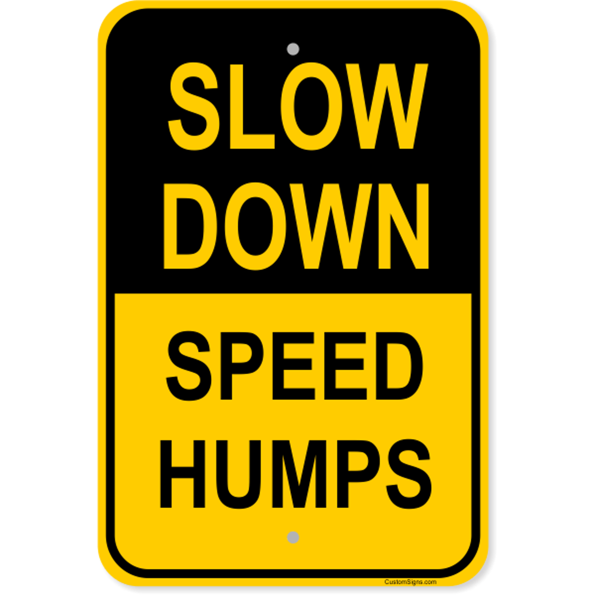 Slow Down Speed Humps Aluminum Sign | 18" x 12"