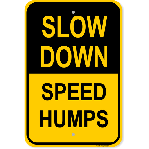 Slow Down Speed Humps 18" x 12" Aluminum Sign