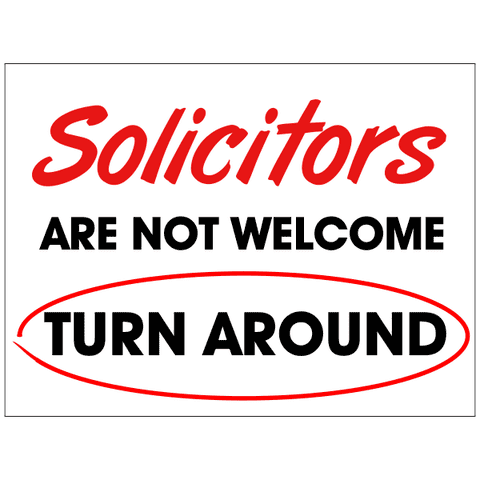 Solicitors Are Not Welcome Turn Around Yard Sign