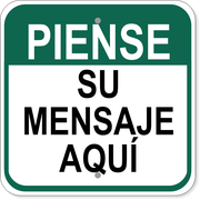 Spanish Custom Text Think 12" x 12" Aluminum Sign