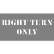 Right Turn Only 4" x 8" Mylar Stencil
